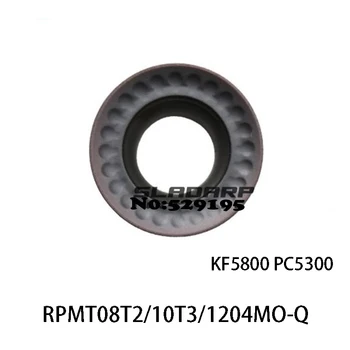Original RPMT08T2MO-Q RPMT10T3MO-Q RPMT1204MO-Q KF5800 PC5300 RPMT10T3 RPMT1204 RPMT Insertii Carbură de Frezat Introduce Strung CNC