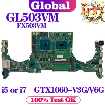 KEFU S5AM Placa de baza Pentru ASUS ROG Strix GL503VM GL503VMF FX503VM Placa de baza Laptop I5 I7 7 Gen GTX1060-V3G/V6G Ventilator 4pin