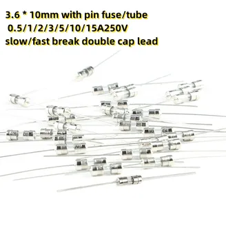50pcs de 3,6 * 10 mm cu pin fuse/tub 0.5/1/2/3/5/10/15A250V slow/fast break dublu de plumb