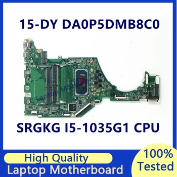 DA0P5DMB8C0 Placa de baza Pentru HP 15-DY 15T-DY 15S-FQ Laptop Placa de baza DDR4 Cu SRGKG I5-1035G1 CPU 100% Complet Testat de Lucru Bine